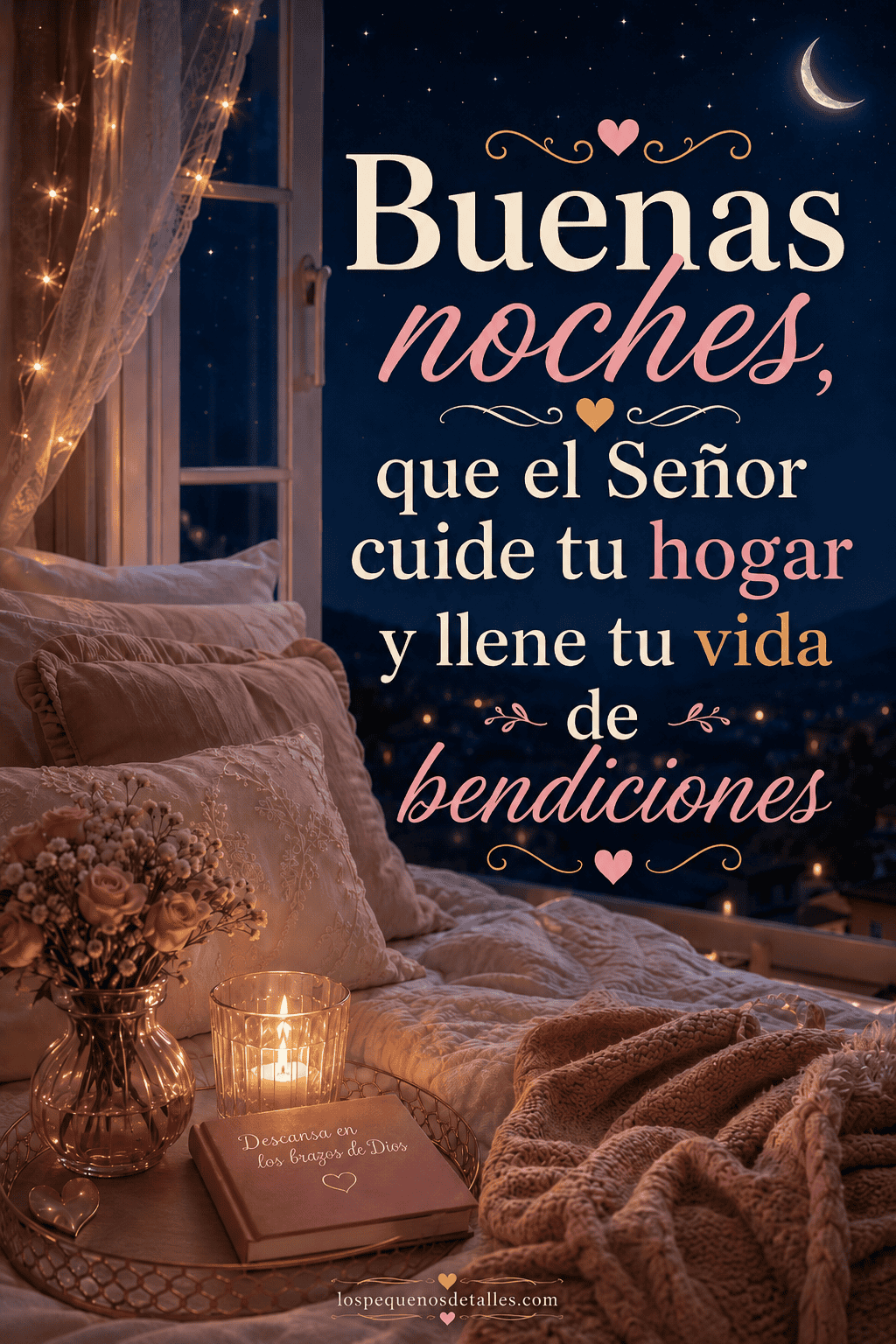 Imagen acogedora de dormitorio por la noche con cama, manta tejida, flores, una vela encendida, ventana con luna creciente y el texto “Buenas noches, que el Señor cuide tu hogar y llene tu vida de bendiciones”.